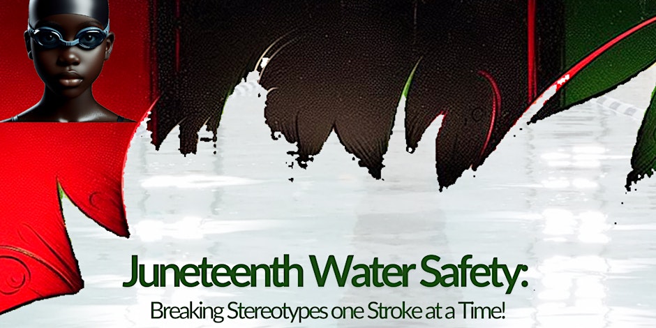 Juneteenth Water Safety